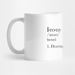 Irony - Funny Definiton Mug